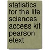 Statistics for the Life Sciences Access Kit Pearson eText door Professor Jeffrey A. Witmer