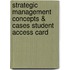 Strategic Management Concepts & Cases Student Access Card