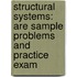Structural Systems: Are Sample Problems and Practice Exam