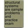 Structural Systems: Are Sample Problems and Practice Exam door Rima Taher