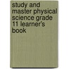 Study And Master Physical Science Grade 11 Learner's Book door Karin H. Kelder
