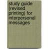 Study Guide (Revised Printing) For Interpersonal Messages door Kristal Menchaca