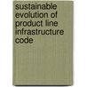 Sustainable Evolution Of Product Line Infrastructure Code by Thomas Burkhard Patzke