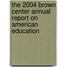 The 2004 Brown Center Annual Report on American Education door Tom Loveless