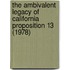 The Ambivalent Legacy Of California Proposition 13 (1978)