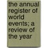 The Annual Register Of World Events; A Review Of The Year