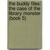 The Buddy Files: The Case Of The Library Monster (Book 5) door Jeremy Tugeau