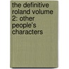 The Definitive Roland Volume 2: Other People's Characters door Roland Guiscard