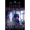 The First Collected Tales Of Bauchelain And Korbal Broach by Steven Erikson