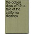 The Golden Days Of '49; A Tale Of The California Diggings