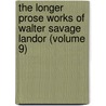 The Longer Prose Works Of Walter Savage Landor (Volume 9) door Walter Savage Landor