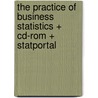 The Practice of Business Statistics + Cd-rom + Statportal by Mccabe