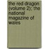 The Red Dragon (Volume 2); The National Magazine Of Wales