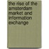 The Rise Of The Amsterdam Market And Information Exchange