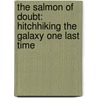 The Salmon Of Doubt: Hitchhiking The Galaxy One Last Time door Stephen Fry
