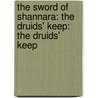 The Sword Of Shannara: The Druids' Keep: The Druids' Keep door Terri Brooks