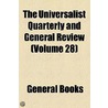 The Universalist Quarterly And General Review (Volume 28) door Unknown Author