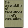 The Unreliability Of Translations In Friel's Translations by Bianca M. Ller