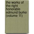 The Works Of The Right Honorable Edmund Burke (Volume 11)
