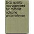 Total Quality Management Fur Mittelst Ndische Unternehmen