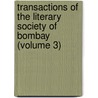 Transactions Of The Literary Society Of Bombay (Volume 3) door Literary Society of Bombay