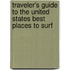 Traveler's Guide To The United States Best Places To Surf