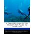 Traveler's Guide To The World's Best Places To Scuba Dive