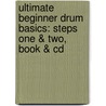 Ultimate Beginner Drum Basics: Steps One & Two, Book & Cd door Sandy Gennaro