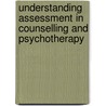 Understanding Assessment In Counselling And Psychotherapy door Sofie Bager-Charleson