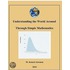 Understanding The World Around Through Simple Mathematics