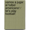 Vamos a jugar al futbol americano! / Let's Play Football! door Jan Mader