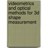 Videometrics And Optical Methods For 3D Shape Measurement door Sabry F. El-Hakim