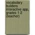 Vocabulary Builders Interactive App, Grades 1-2 (Teacher)