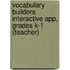 Vocabulary Builders Interactive App, Grades K-1 (Teacher)