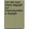 Von Der Ausl Nderp Dagogik Zur Interkulturellen P Dagogik by Simeon Handte