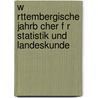 W Rttembergische Jahrb Cher F R Statistik Und Landeskunde by Württemberg Statistisches Landesamt