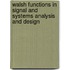 Walsh Functions In Signal And Systems Analysis And Design