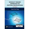 Wavelet Theory And Its Application To Pattern Recognition door Yuan Yan Tang