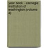 Year Book - Carnegie Institution Of Washington (Volume 4)