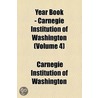 Year Book - Carnegie Institution Of Washington (Volume 4) door Carnegie Institution of Washington
