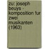 Zu: Joseph Beuys - Komposition Fur Zwei Musikanten (1963)