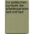 Zur Politischen Symbolik Der Arbeiterparteien Spd Und Kpd