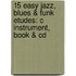 15 Easy Jazz, Blues & Funk Etudes: C Instrument, Book & Cd
