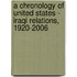 A Chronology of United States - Iraqi Relations, 1920-2006