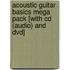 Acoustic Guitar Basics Mega Pack [With Cd (Audio) And Dvd]