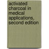 Activated Charcoal in Medical Applications, Second Edition by David O. Cooney