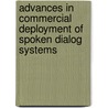 Advances In Commercial Deployment Of Spoken Dialog Systems by David Suendermann