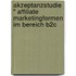 Akzeptanzstudie " Affiliate Marketingformen Im Bereich B2C