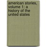 American Stories, Volume 1: A History Of The United States door T.H.H. Breen