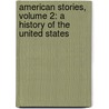 American Stories, Volume 2: A History Of The United States door T.H.H. Breen